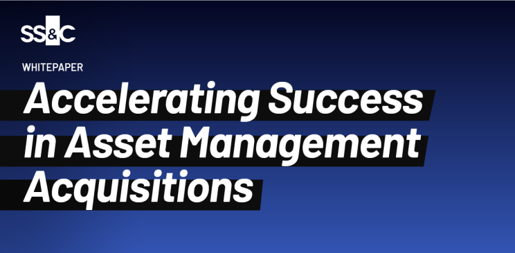 SS&C Accelerating Success Asset Management Acquisition