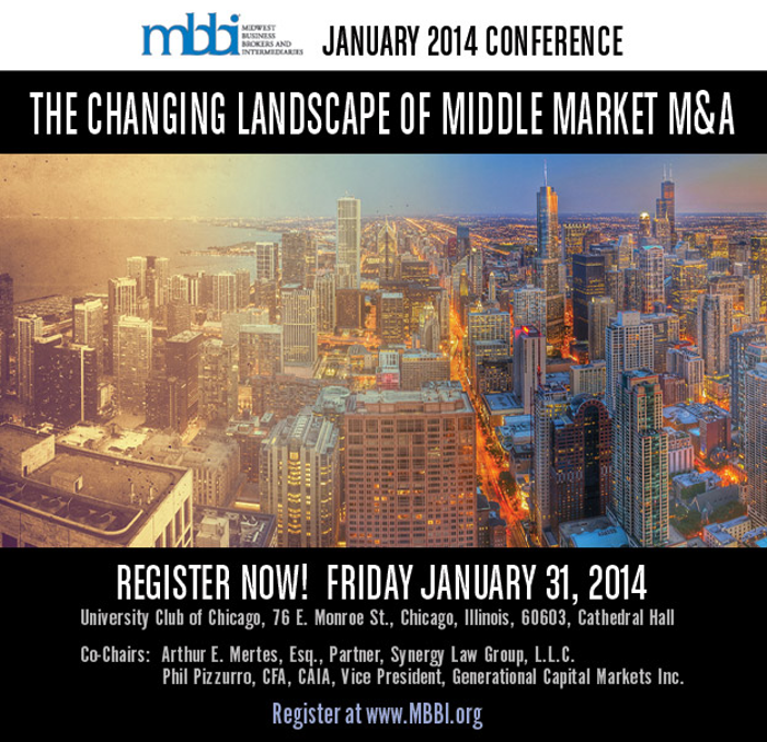 The Midwest Business Brokers and Intermediaries (MBBI) association's The Changing Landscape of Middle Market M&A conference on January 31, 2014 https://www.mbbi.org