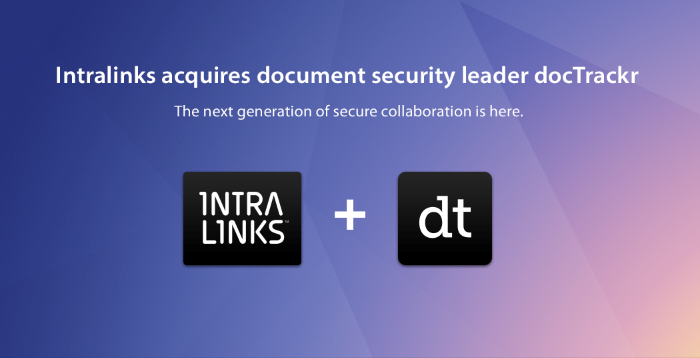 Intralinks Acquires Information Security and DRM Leader docTrackr