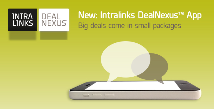 Big Deals Come in Small Packages - Intralinks Dealnexus™ Mobile
